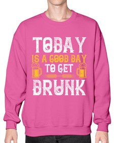 today is a good day to get drunk 1660# - beer- Sweatshirt - Crew