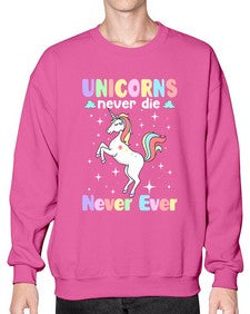 unicorns never die never ever 539# - unicorn- Sweatshirt - Crew