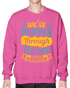 weve popped through days in a flash 997# - general school- Sweatshirt - Crew