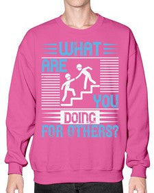 what are you doing for others Style 10# - volunteer- Sweatshirt - Crew