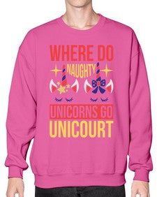 where do naughty unicorns go unicourt 556# - unicorn- Sweatshirt - Crew