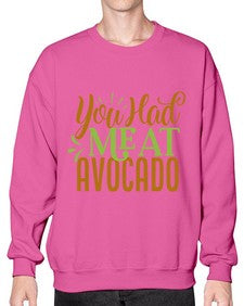 you had me at avocado 504# - Avocado- Sweatshirt - Crew