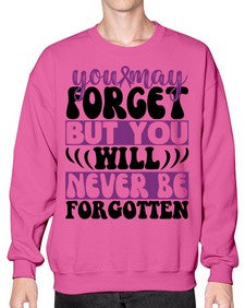 you may forget but you will never be forgotten 222# - alzheimers- Sweatshirt - Crew