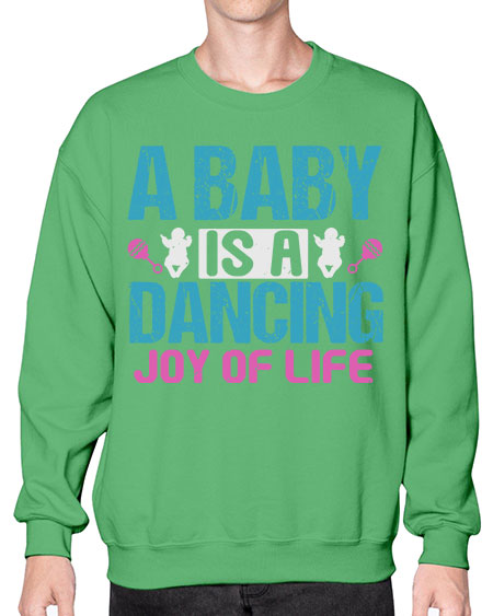 A baby is a dancing joy of life Style 3# - baby- Sweatshirt - Crew