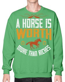 A horse is worth more than riches Style 45# - horse- Sweatshirt - Crew
