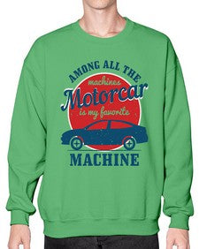 Among all the machines motorcar is my favorite machine 88# - hot rod- Sweatshirt - Crew