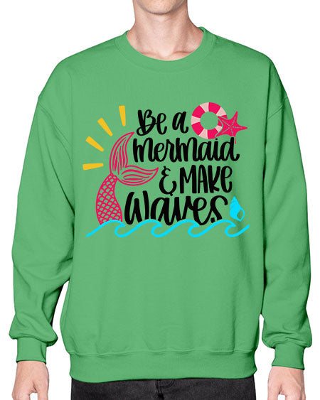 Be A Mermaid Make Waves Style 53# - summer- Sweatshirt - Crew