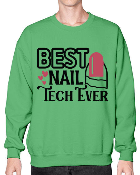Best Nail Tech Ever 614# - nail tech- Sweatshirt - Crew