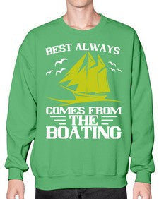 Best always comes from the Boating 48# - boats- Sweatshirt - Crew