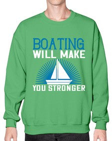 Boating will make you stronger 9# - boats- Sweatshirt - Crew
