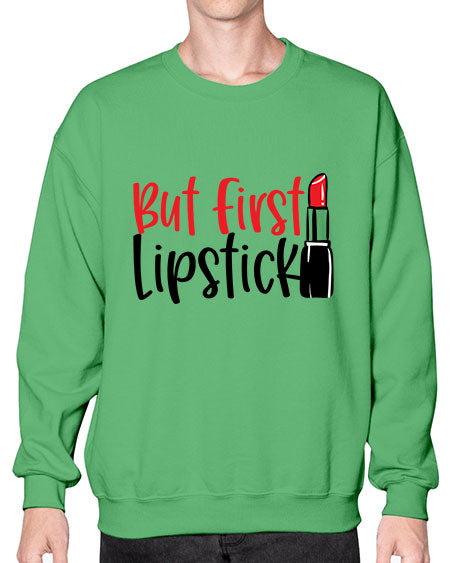 But First Lipstick Style 246# -makeup Sweatshirt - Crew