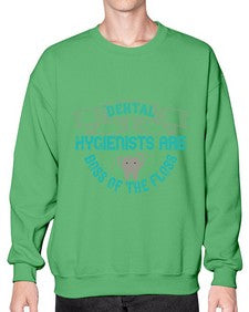 Dental hygienists are Style 112# - dentist- Sweatshirt - Crew
