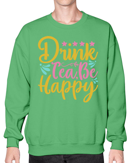 Drink tea be happy Style 67# - summer- Sweatshirt - Crew