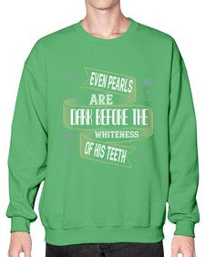 Even pearls are dark before Style 150# - dentist- Sweatshirt - Crew