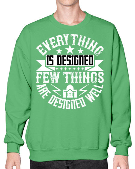 Everything is designed Few things are designed well Style 153# - architect- Sweatshirt - Crew