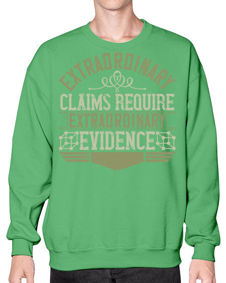 Extraordinary claims require extraordinary evidence 293# - general science- Sweatshirt - Crew
