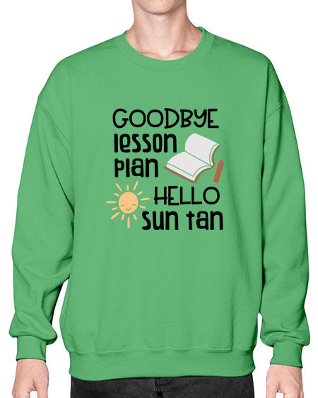 Goodbye lesson plan hello summer tan 101# - summer- Sweatshirt - Crew