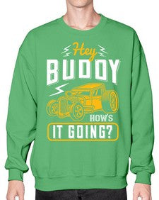 Hey buddy Hows it going 53# - hot rod- Sweatshirt - Crew