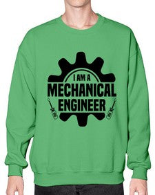 I am a mechanical Style 849# - engineer- Sweatshirt - Crew