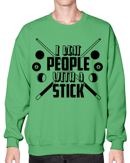 I beat people with a stick 1166# - billards- Sweatshirt - Crew