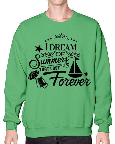 I dream of summers that last forever 95# - summer- Sweatshirt - Crew