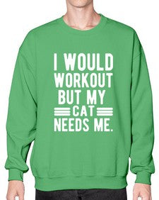 I would Workout - cats- Sweatshirt - Crew