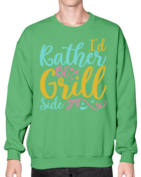 ID RATHER BE GRILL SIDE Style 62# - summer- Sweatshirt - Crew