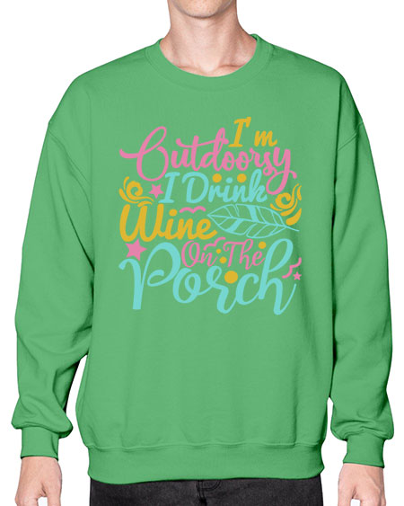 IM OUTDOORSY I DRINK WINE ON THE PORCH Style 61# - summer- Sweatshirt - Crew
