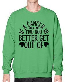 If a Cancer is Mad 251# - cancer- Sweatshirt - Crew