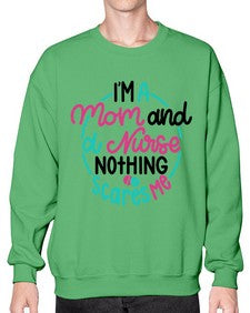 Im A Mom And A Nurse Nothing Style Style 957# - nurse- Sweatshirt - Crew