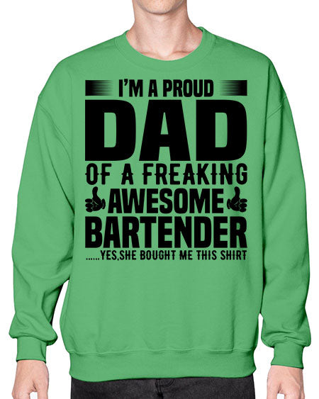 Im a proud dad Style 228# - bartender- Sweatshirt - Crew