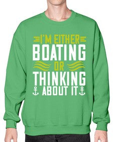 Im either Boating or thinking about it 24# - boats- Sweatshirt - Crew
