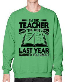 Im the teacher Style 239# - teacher- Sweatshirt - Crew
