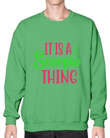 It is a scorpio thing 258# - scorpio- Sweatshirt - Crew
