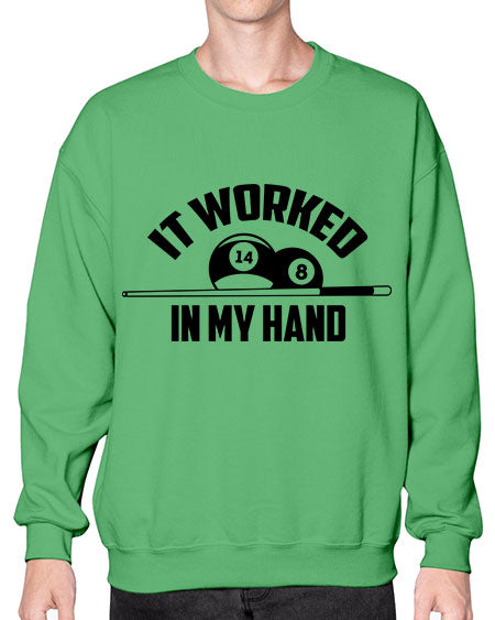 It worked in my hand 1000# - billards- Sweatshirt - Crew