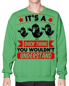 Its a Duck Thing You Wouldnt Understand Style 35# - ducks- Sweatshirt - Crew