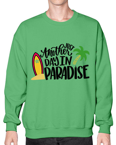 Just Another Day In Paradise Style 36# - summer- Sweatshirt - Crew