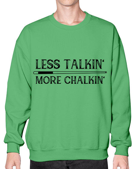 Less talkin More chalkin 950# - billards- Sweatshirt - Crew