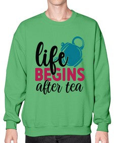 Life Begins After Tea 1298# - tea- Sweatshirt - Crew