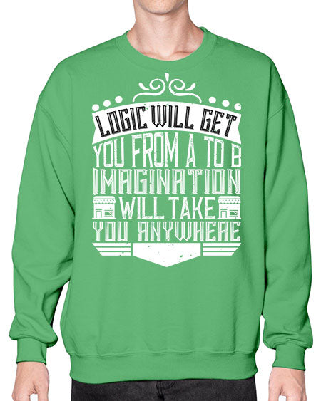 Logic will get you from A to B Imagination will take you anywhere Style 278# - architect- Sweatshirt - Crew