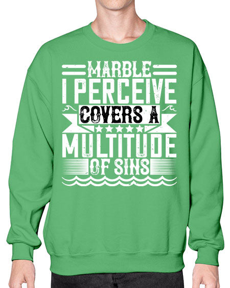Marble I perceive covers a multitude of sins Style 282# - architect- Sweatshirt - Crew