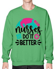 Nurses Do It Better Style Style 1242# - nurse- Sweatshirt - Crew