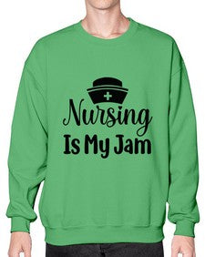 Nursing is my jam 1272# - nurse- Sweatshirt - Crew
