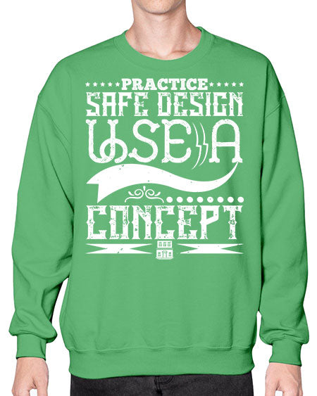 Practice safe design Use a concept Style 344# - architect- Sweatshirt - Crew