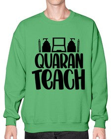 Quaranteach Style 1345# - teacher- Sweatshirt - Crew