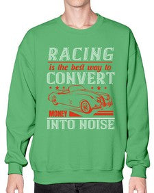 Racing is the best way to convert money into noise 63# - car- Sweatshirt - Crew