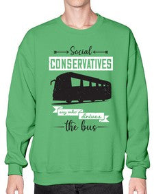 Social conservatives say who drives the bus 5# - bus- Sweatshirt - Crew