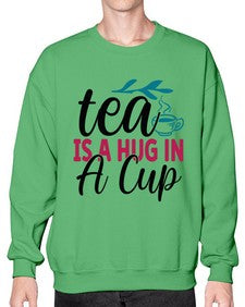Tea Is A Hug In A Cup 1612# - tea- Sweatshirt - Crew