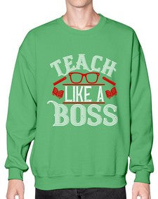 Teach like a boss Style 1440# - teacher- Sweatshirt - Crew