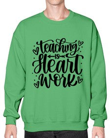 Teaching Is Heart Work Style 1480# - teacher- Sweatshirt - Crew